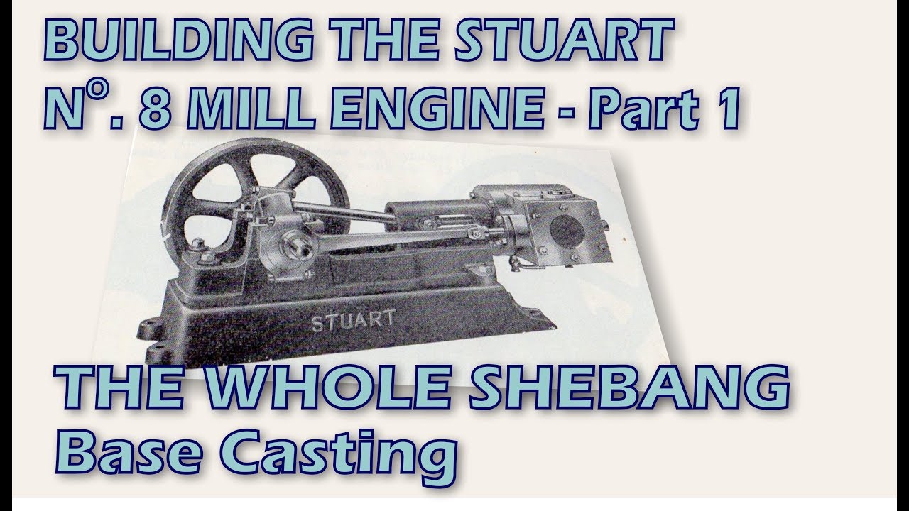 Building the Stuart Turner Number 8 Mill Engine - Part 1