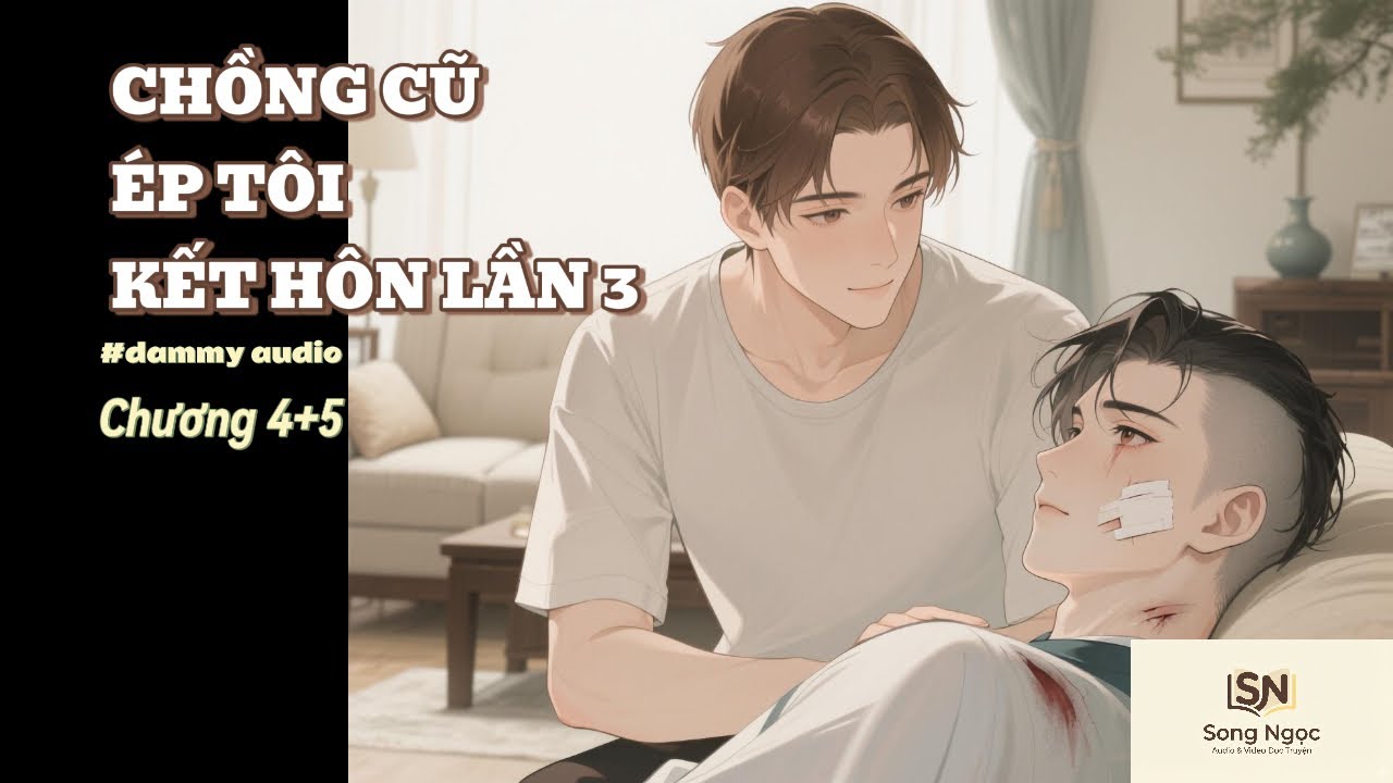 ĐAM MỸ AUDIO - CHƯƠNG 4+5 CHỒNG CŨ ÉP TÔI KẾT HÔN LẦN 3 #truyendammy #audio #bl