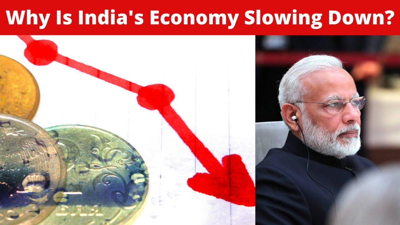 Economic Slowdown in India - Why is India's Economy Slowing Down? - Signs of Slowdown