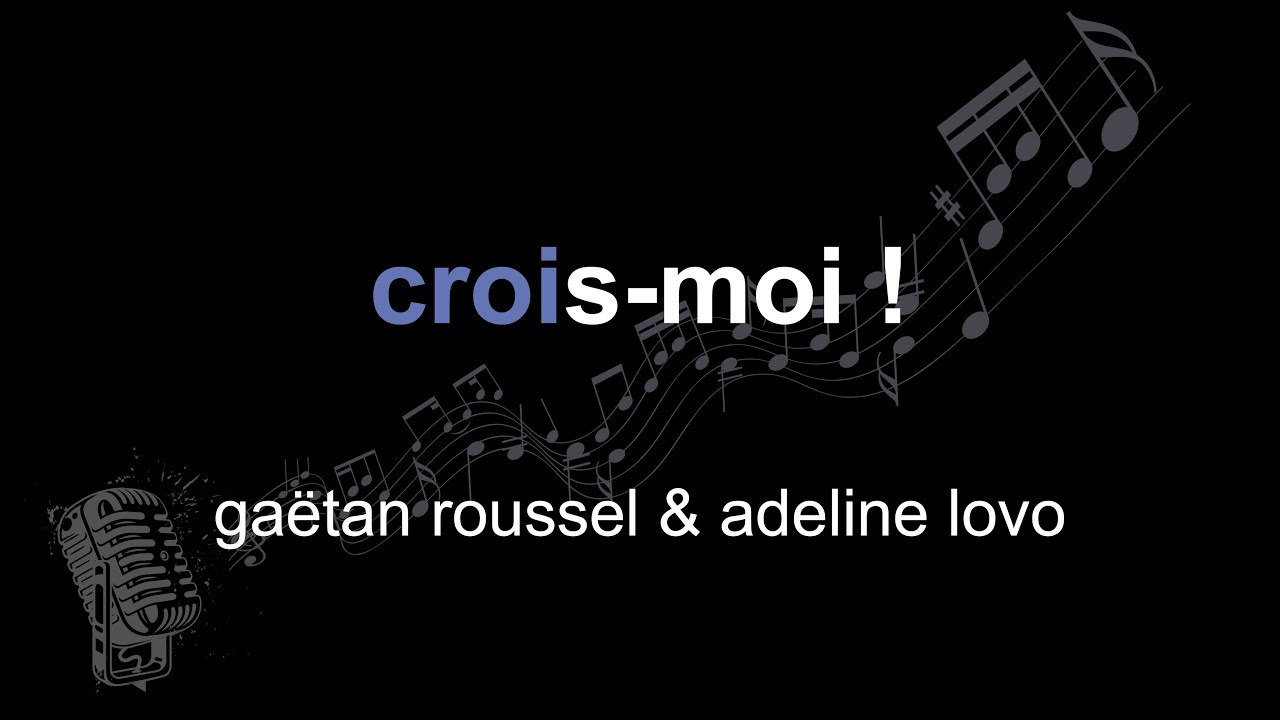 gaëtan roussel & adeline lovo | crois-moi ! | lyrics | paroles | letra |