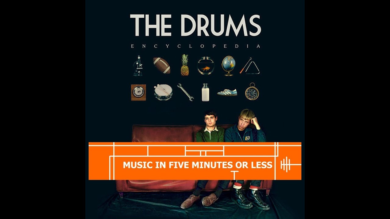 The Drums - Encyclopedia [album review in 5 minutes]