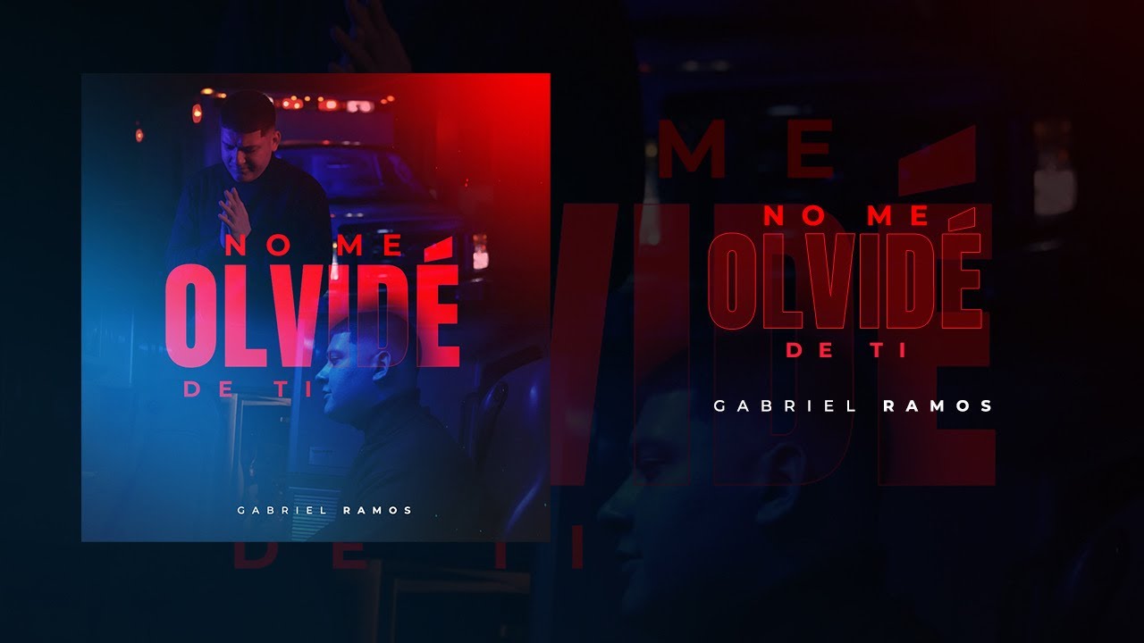 GABRIEL RAMOS - NO ME OLVIDE DE TI (Official Video)