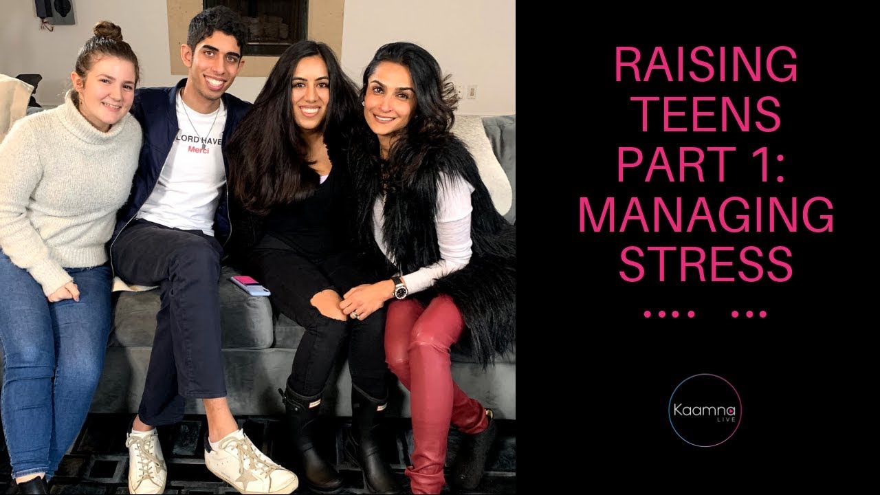 Raising Teens Part 1: Managing Stress