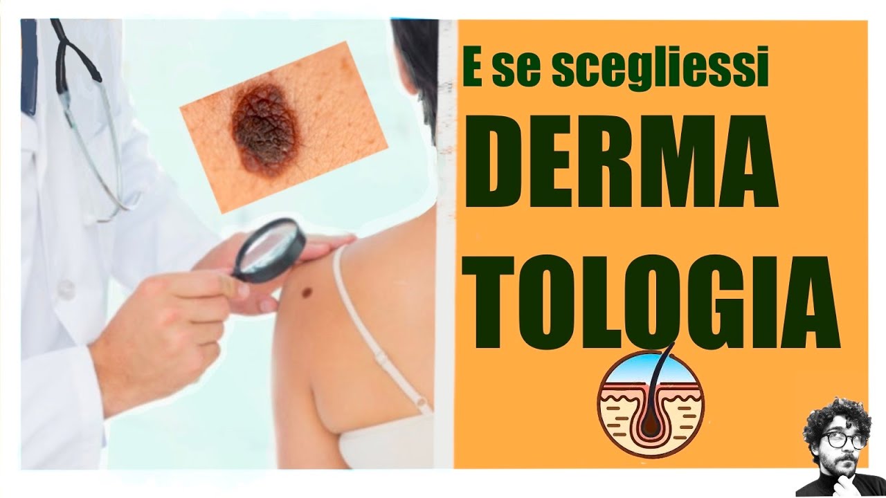 DERMATOLOGIA - SPECIALIZZAZIONE | Perché sceglierla