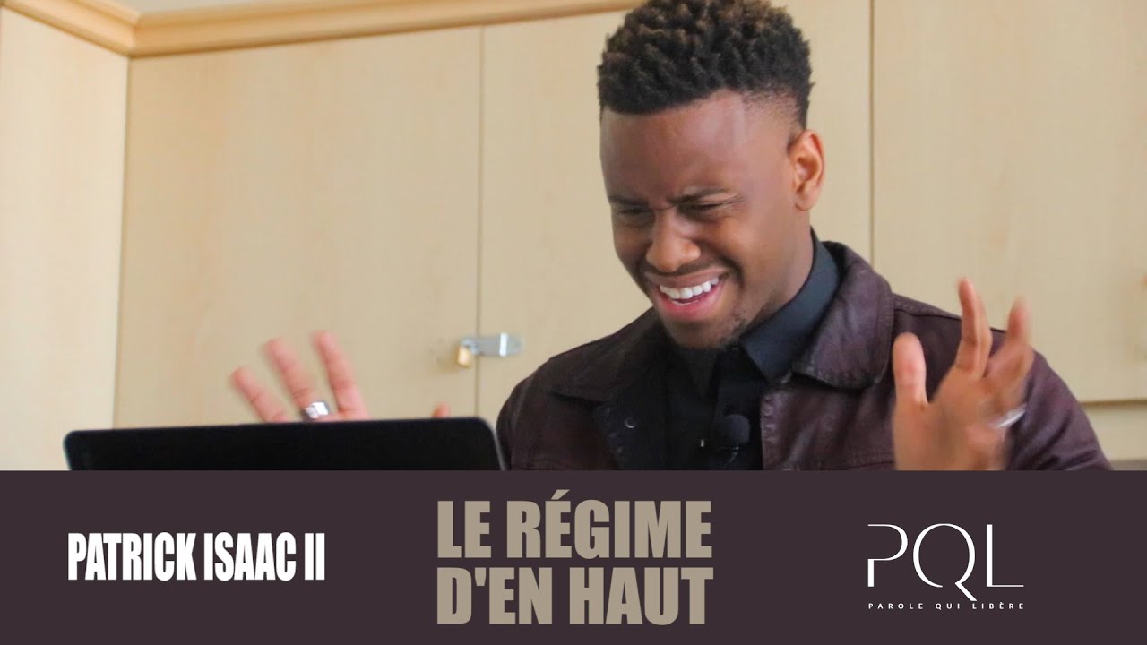 Toujours D'en Haut | Patrick Isaac II | LE RÉGIME D'EN HAUT