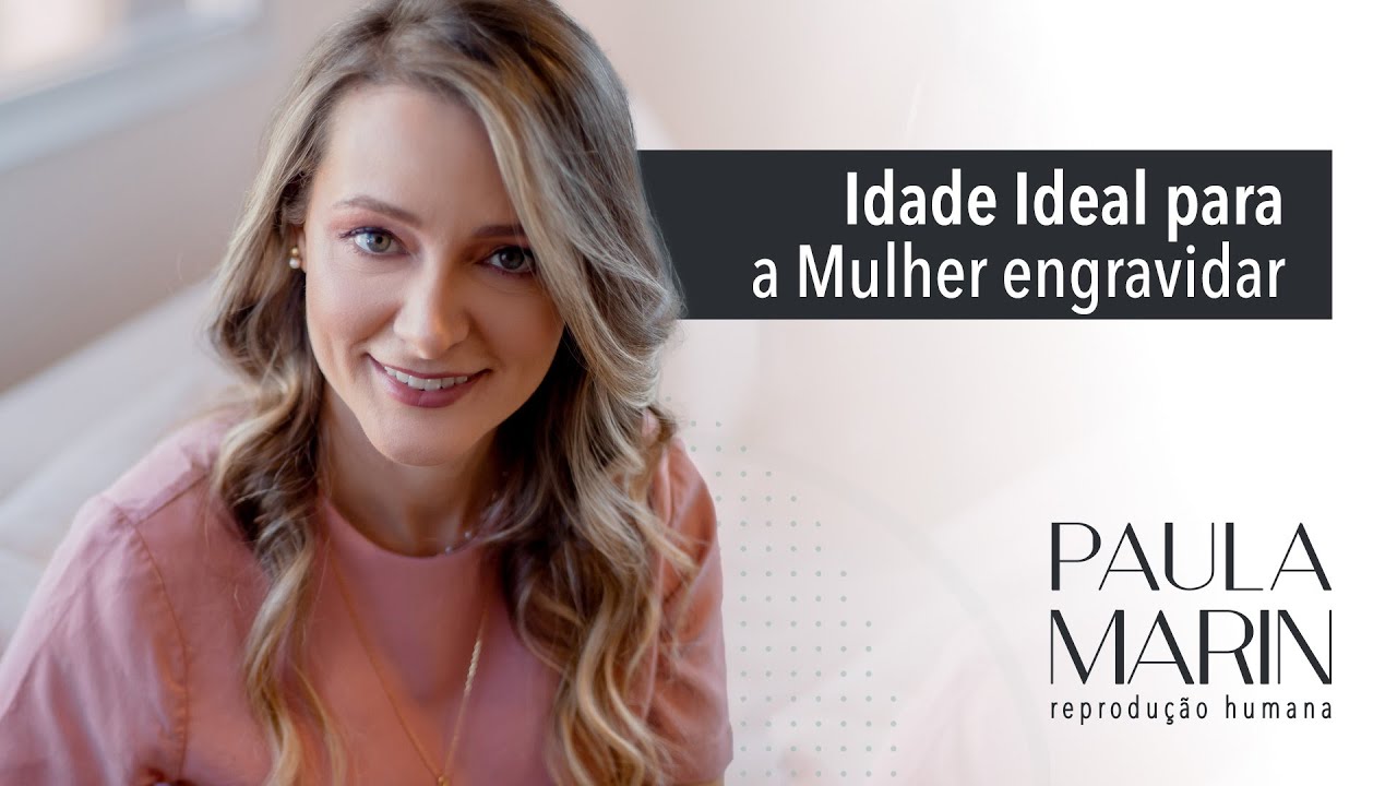 Existe idade ideal para a mulher engravidar?