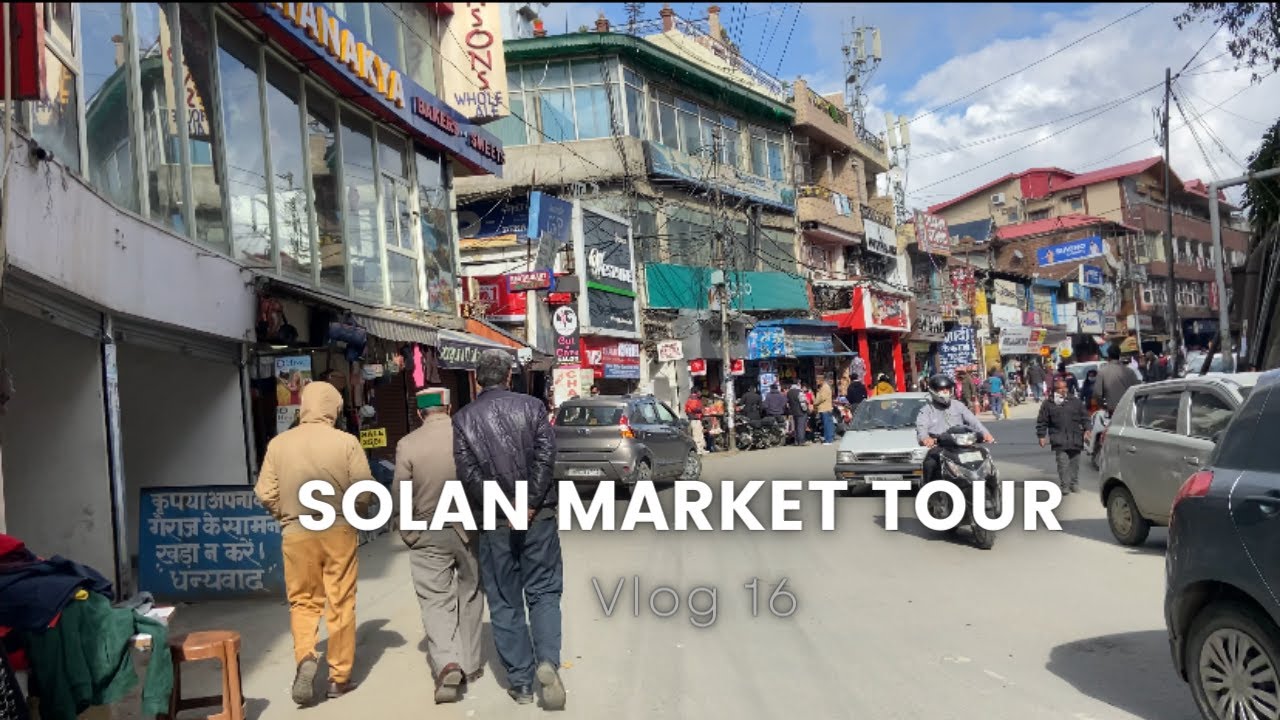 Solan Market Tour | Exploring beauty of Solan | Himachal Pradesh