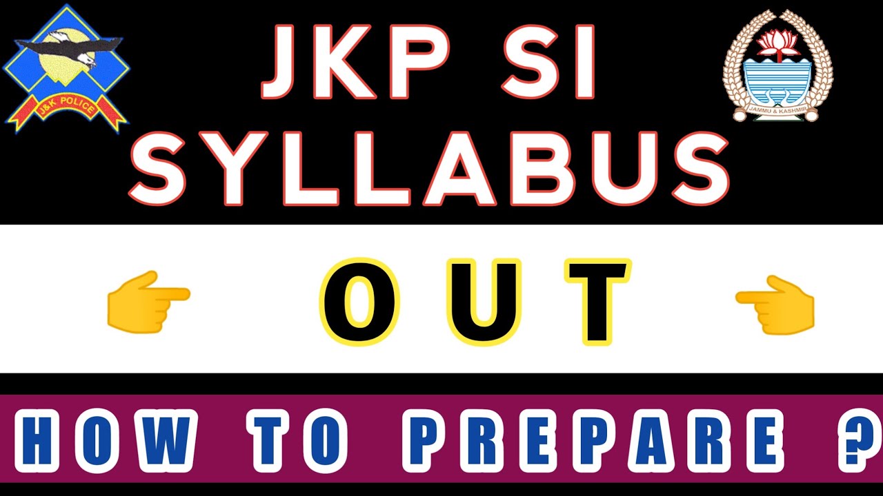 JKP SI Official Syllabus 2021 : OUT  NOW.