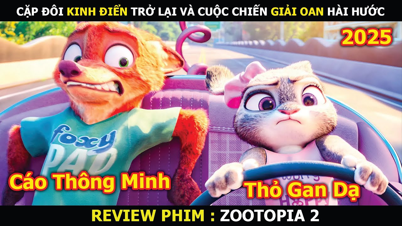 Review Phim: Cặp Đ&ocirc;i Kinh Điển Trở Lại V&agrave; Cuộc Chiến Giải Oan Đầy H&agrave;i Hước | Zootopia 2 (2025)