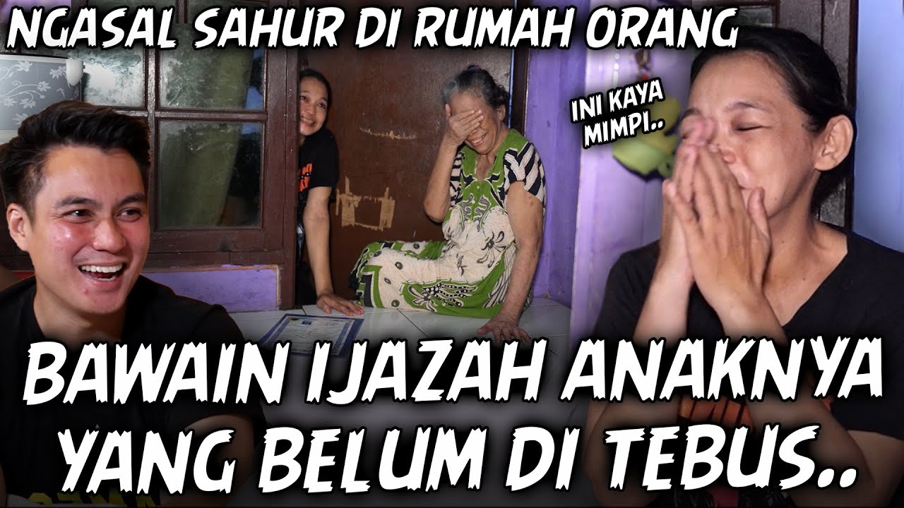 NGASAL SAHUR DI RUMAH IBU YG IJAZAH ANAKNYA NUNGGAK 2 TAHUN, DIAM2 DITEBUS BAIM.. INI KAYAK MIMPI !!
