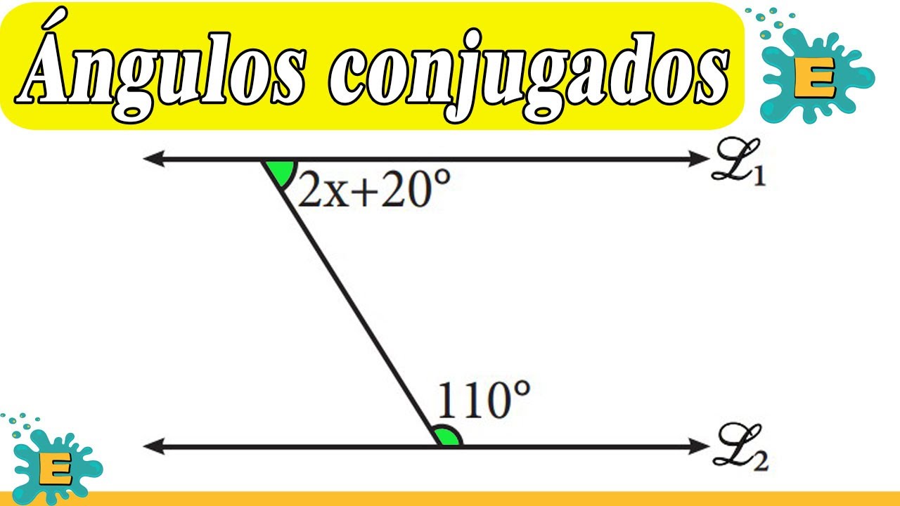 Ángulos conjugados || internos y externos || incluye ejercicios