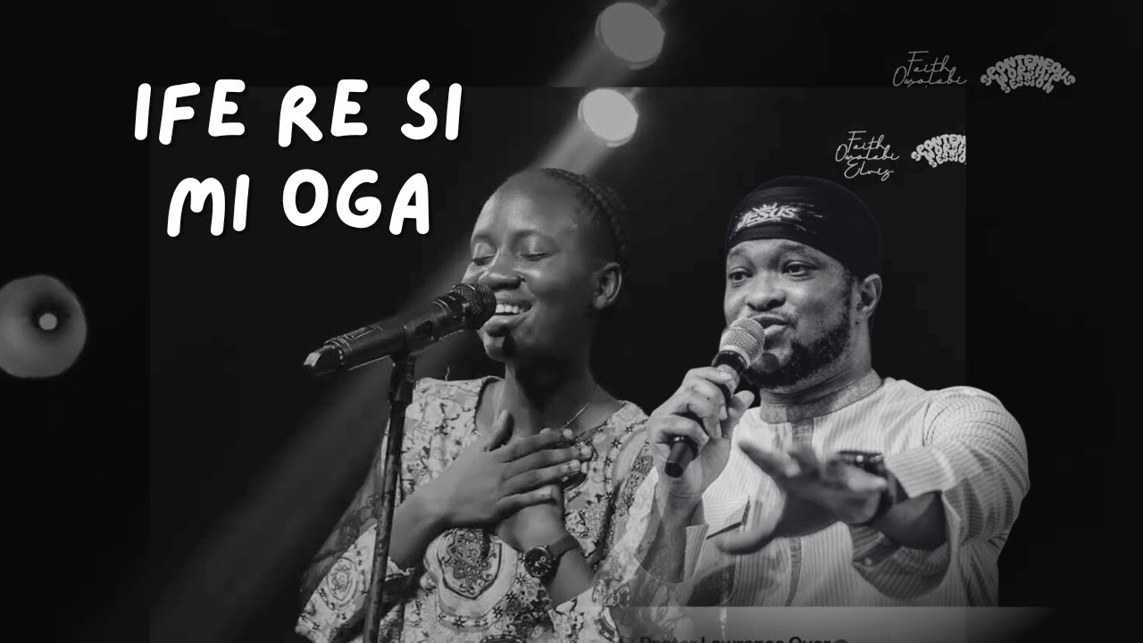 FE RE SI MI OGA – A SOUND OF INTIMACY || Lawrence Oyor x Faith Owolabi