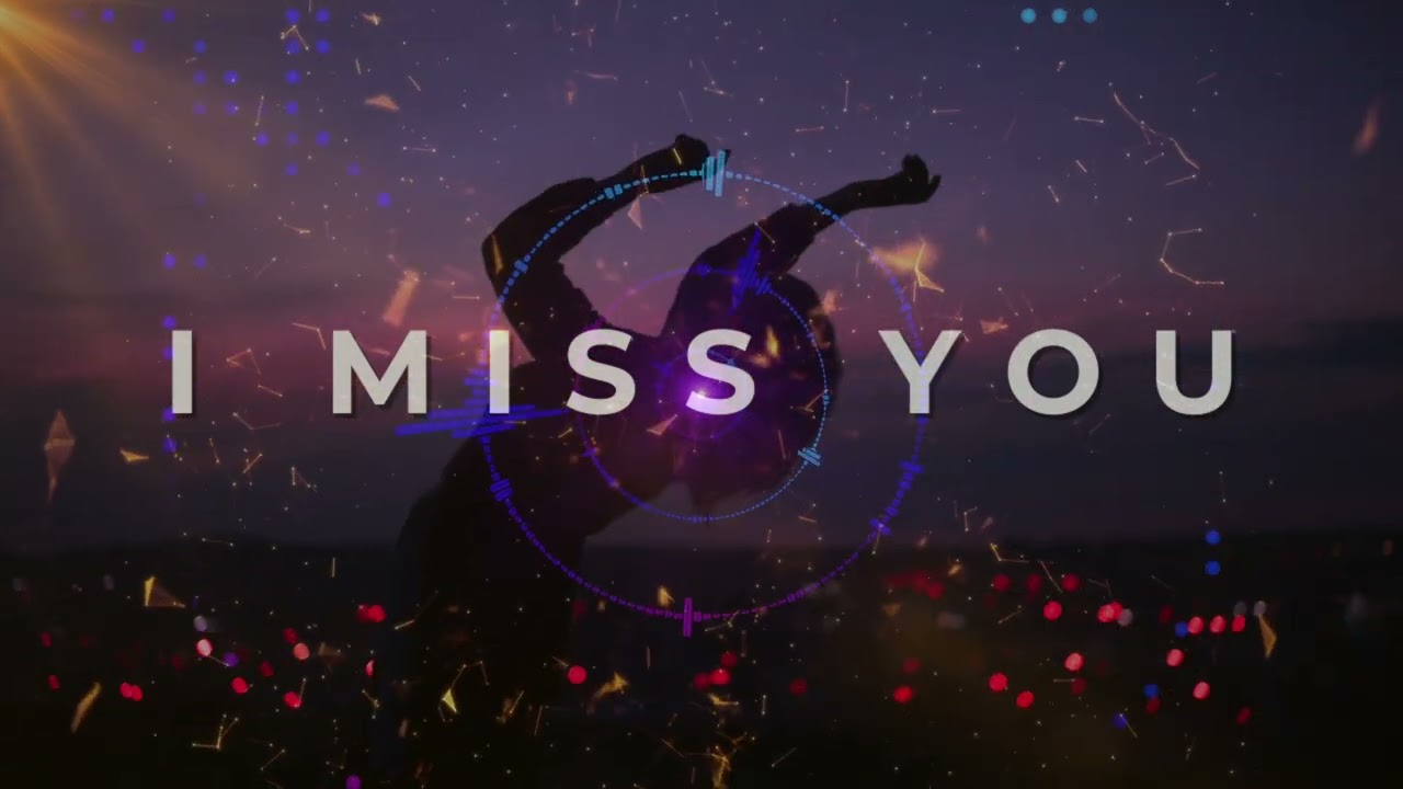 I Miss You - ALX Emotional Concept