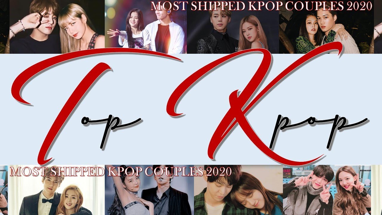 THE 100 MOST SHIPPED KPOP COUPLES 2020
