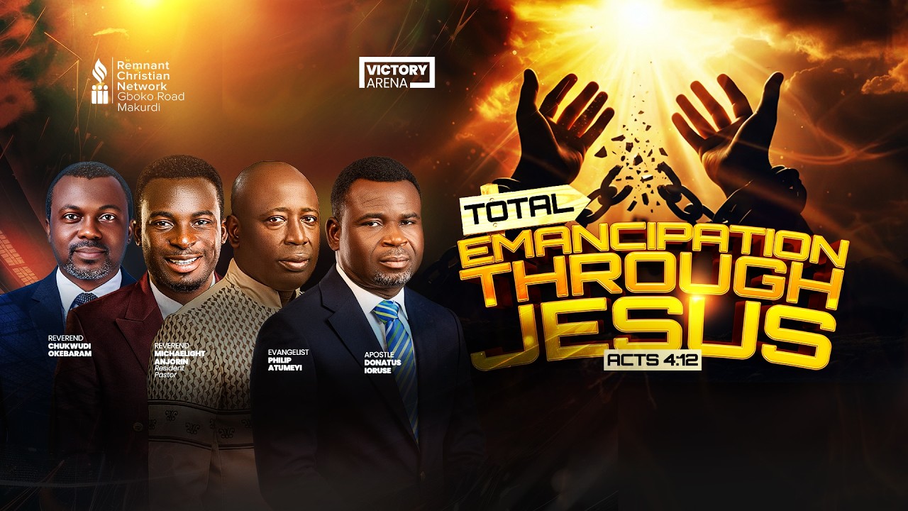 TOTAL EMANCIPATION THROUGH JESUS - DAY 1 - EVANGELIST PHILIP ATUMEYI
