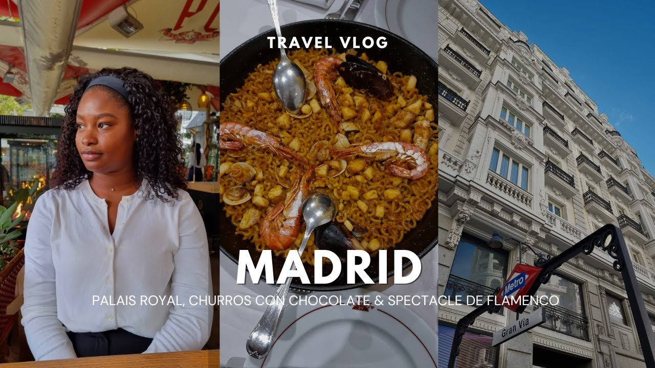 TRAVEL VLOG 1 : MADRID POUR 1 SEMAINE | Churros, Palais Royal, Tapas et spectacle de Flamenco |