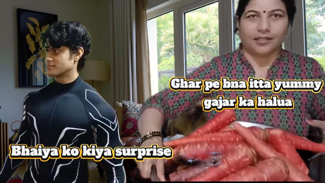 Bhaiya ko diya Surprise gift aur ghar pe mummy ne bnaya gajar ka halwa | Family Vlogs #food #vlog