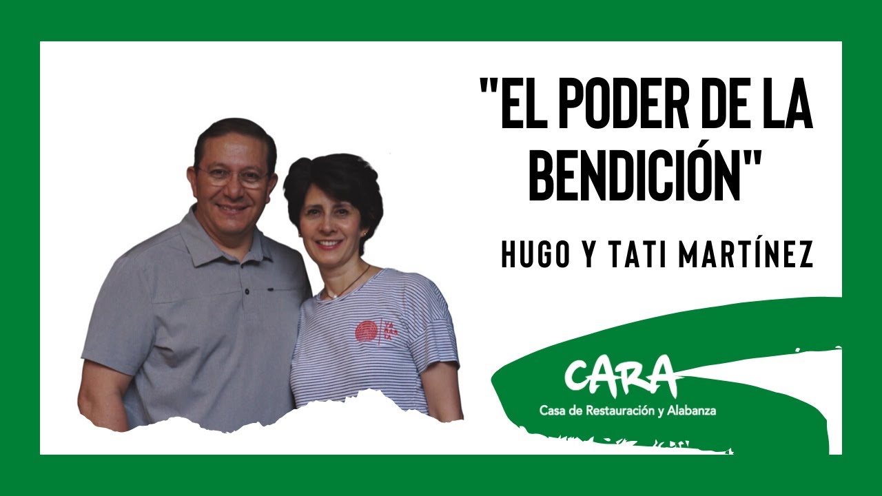 ¨El Poder De La Bendición¨- Hugo y Tati Martinez