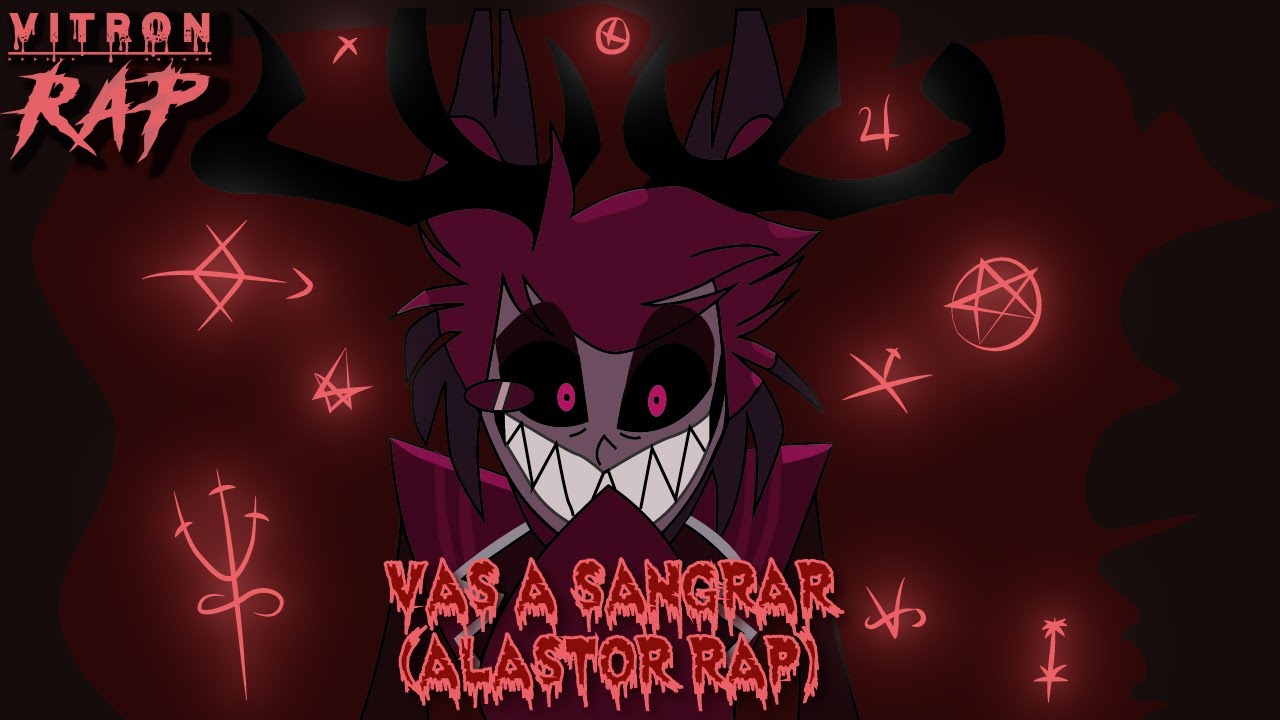Alastor Rap ║ 「Vas A Sangrar」║Hazbin Hotel║ Vitron Kasama 2024 (Prod. @IsuRmX )