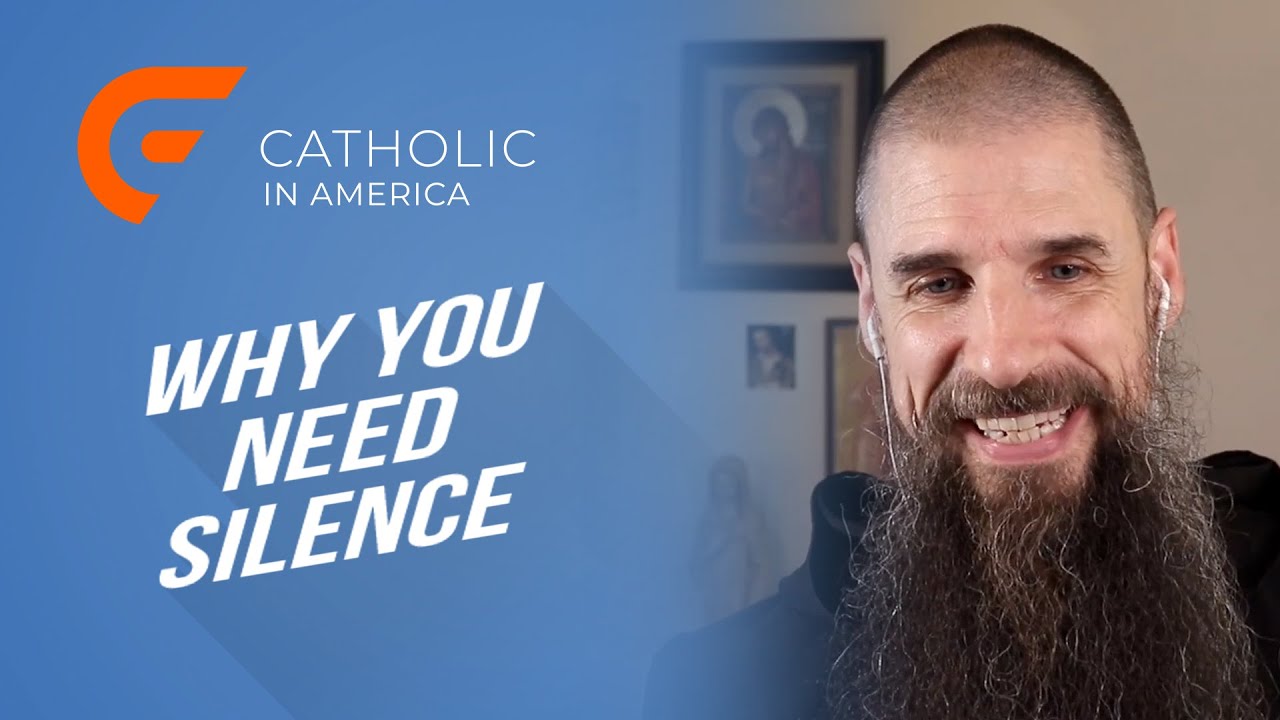 Why You Need Silence // Catholic in America