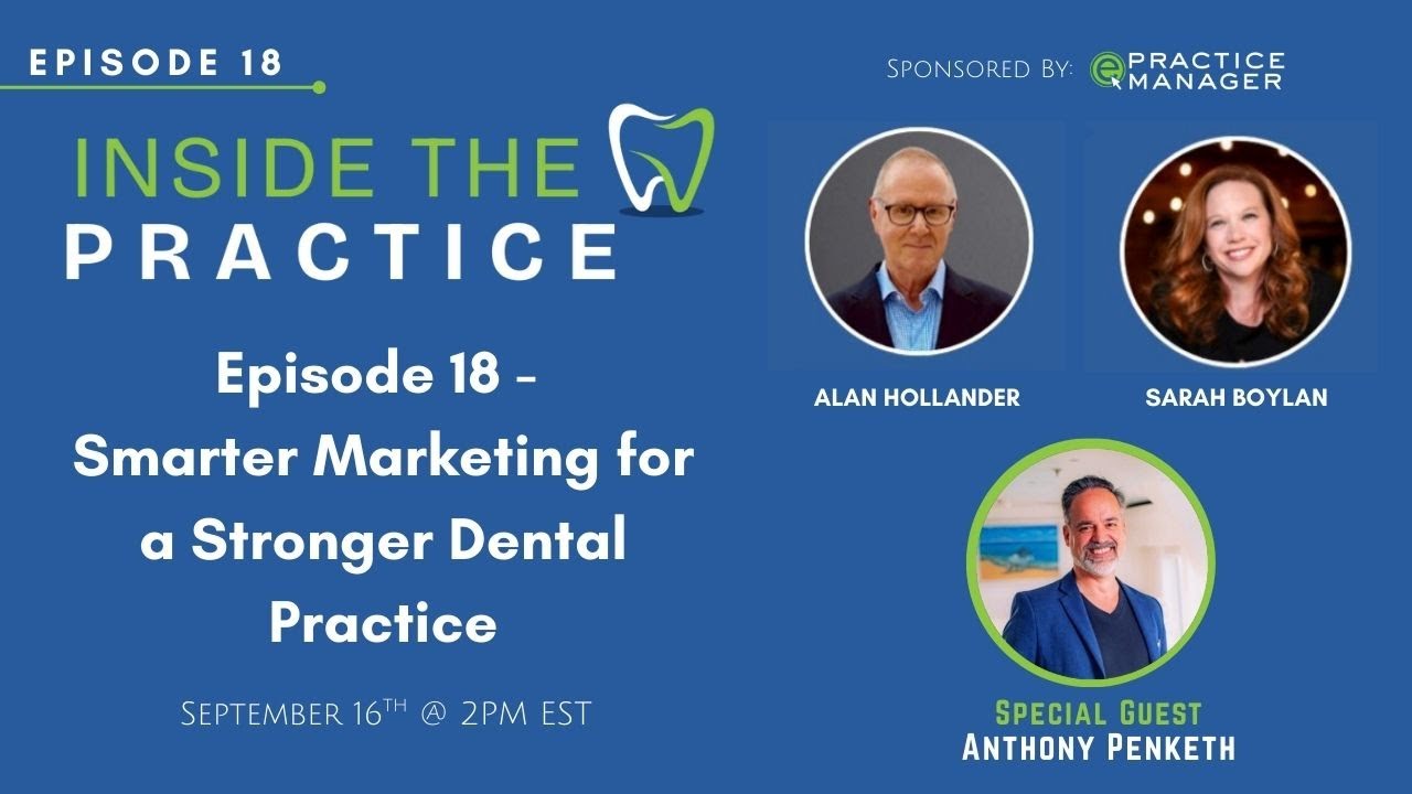 Episode 18 - Smarter Marketing for a Stronger Dental Practice