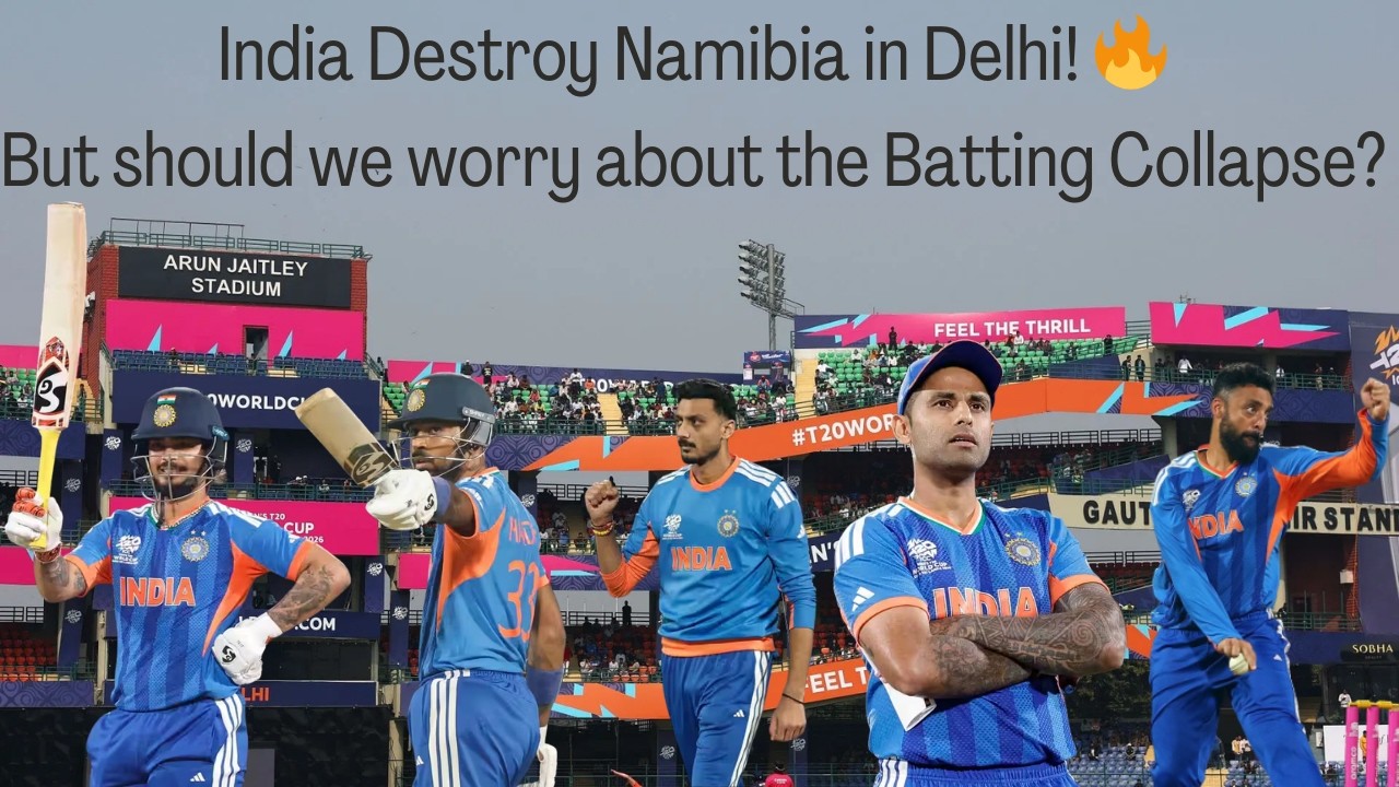 India Destroy Namibia in Delhi! 🔥 But Should We Worry About the Batting Collapse? | T20 WC 2026