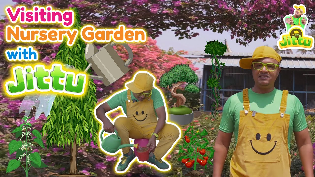 Exploring the Nursery Garden with JITTU | #edutainment #garden #gardenscapes #nursery