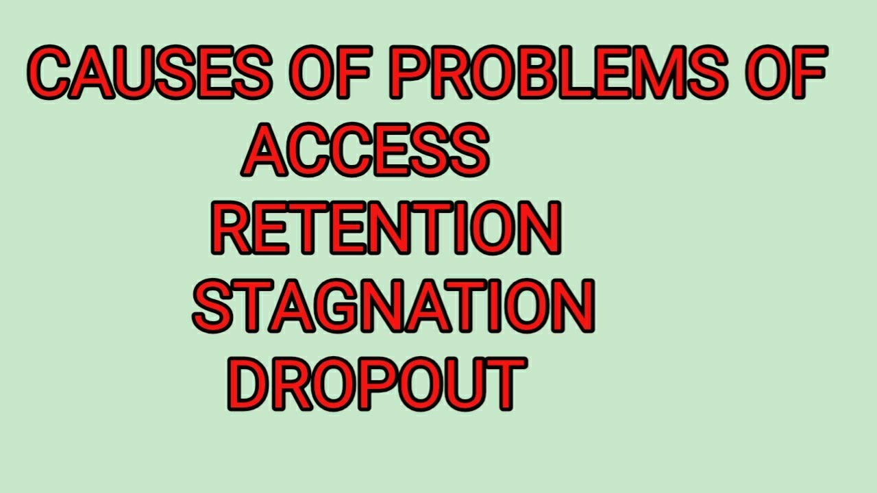 Problems of access, retention, stagnation and dropout..B ED notes in Hindi..easy explanation