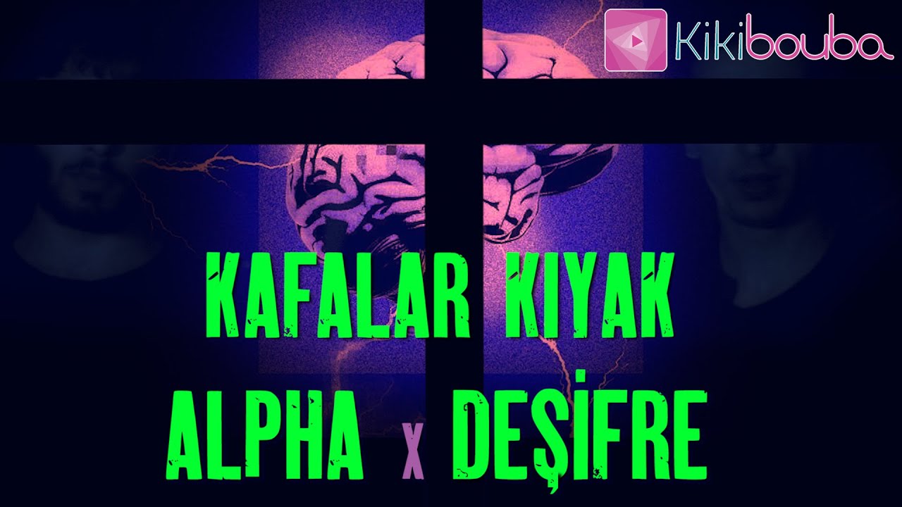Deşifre & Alpha - Kafalar Kıyak (Video Klip)