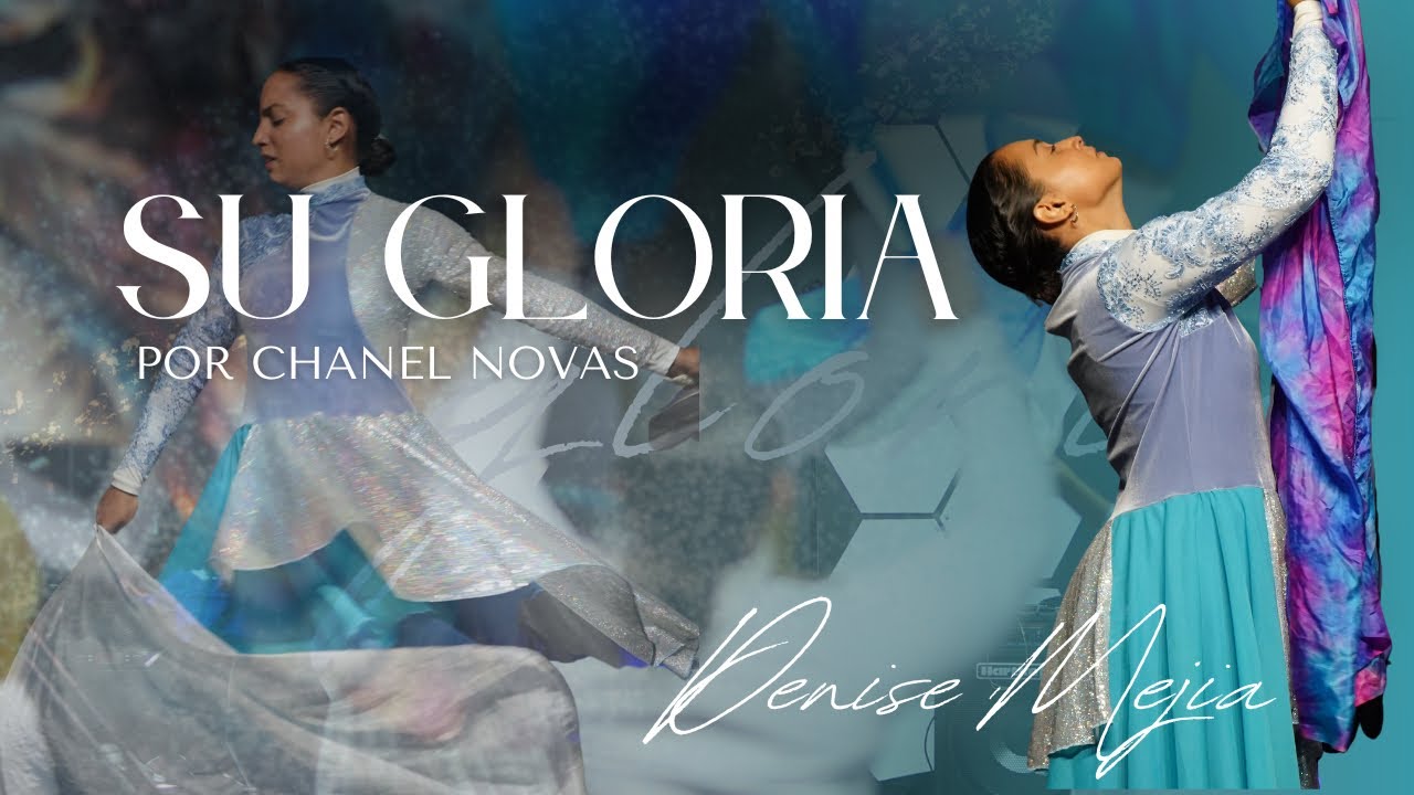 Danzora Denise Mejia - “Su Gloria” by Chanel Nova