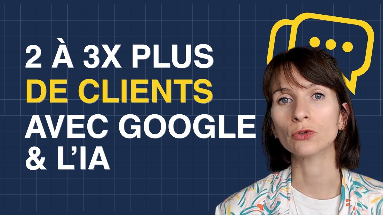 Ma méthode pour avoir 2 à 3X plus de clients avec Google Business et le SEO local
