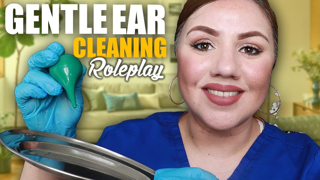 ASMR Gentle Ear Irrigation and Ear cleaning Roleplay