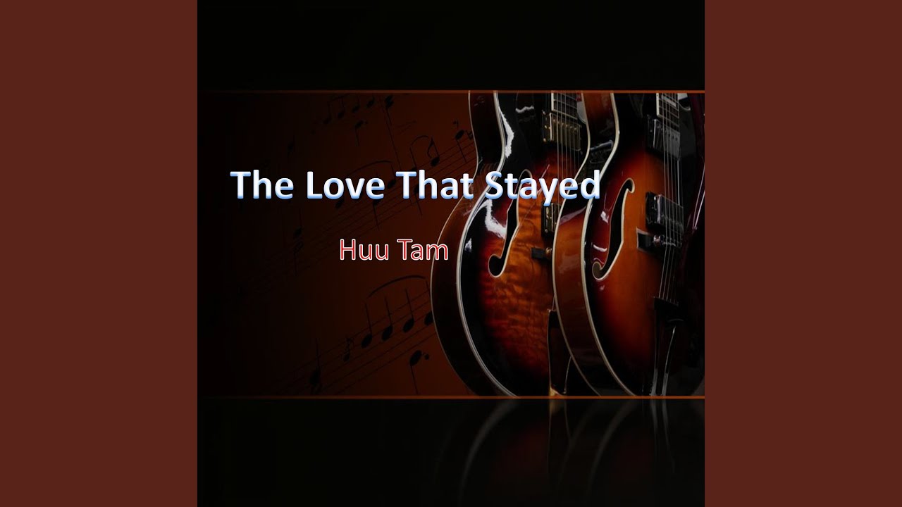 The Love That Stayed