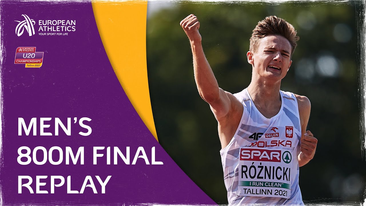 ROZNICKI REIGNS - Men's 800m Final Replay - European U20 Championships Tallinn 2021