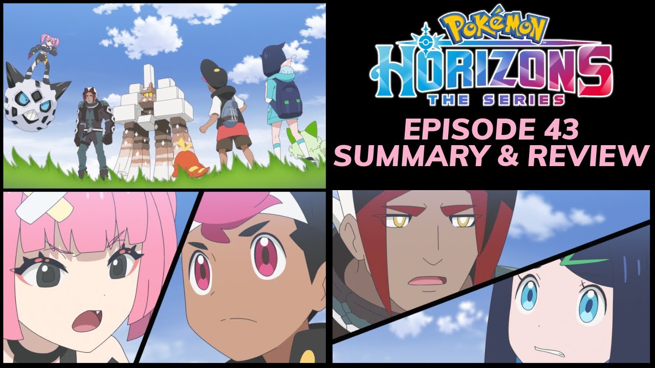 LIKO & ROY VS CORAL & SIDIAN! Pokemon Horizons Episode 43 SUMMARY & REVIEW