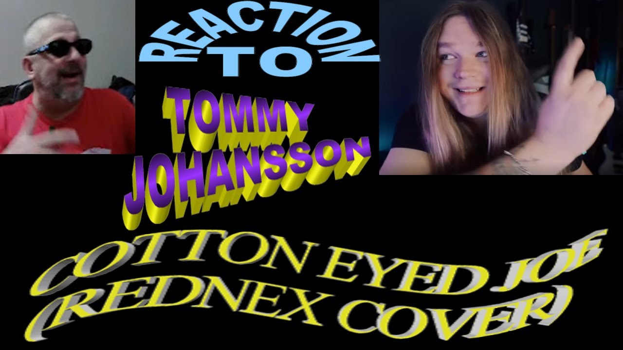Tommy Johansson / COTTON EYE JOE (Rednex cover) / Reaction
