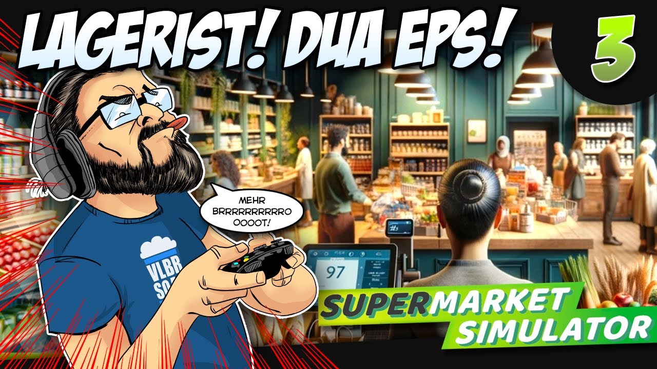 🎮 BIRGER ZOCKT Supermarket Simulator #3 - Lagerist! Dua wos fia dei Geld!