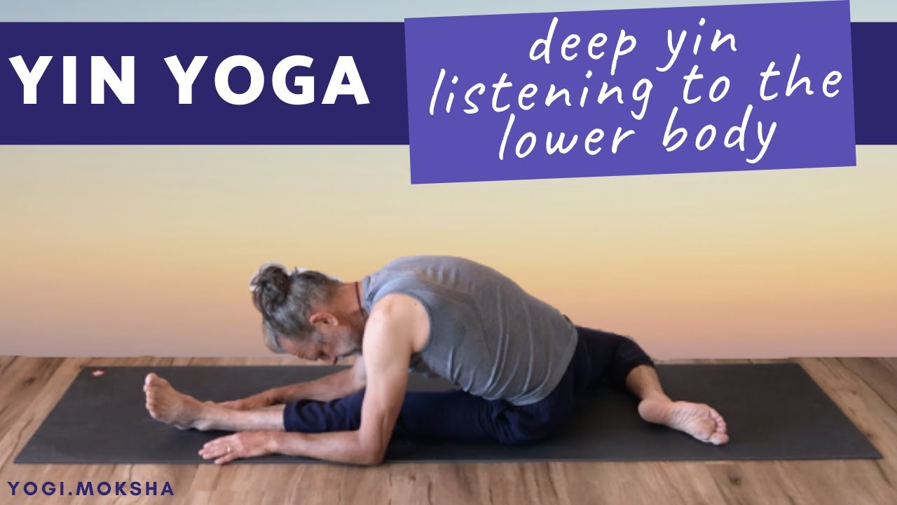 Yin Yoga | Deep Yin Part 1: Listening to the Lower Body (90 mins)