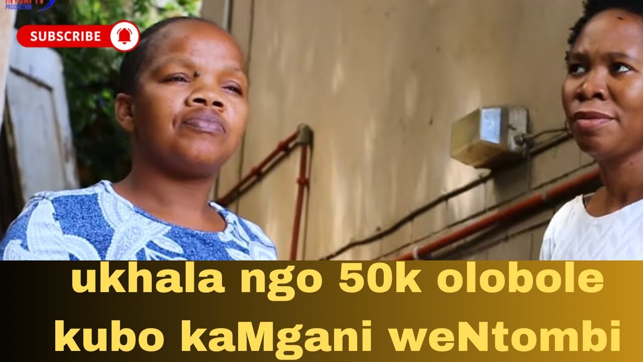 KWENKALANI!!?? FULL EPISODE44 | INTOMBI YAKHE IMULOBOLISE KUBO KAMNGANI WAYO,IHLANGENE NOMGANI
