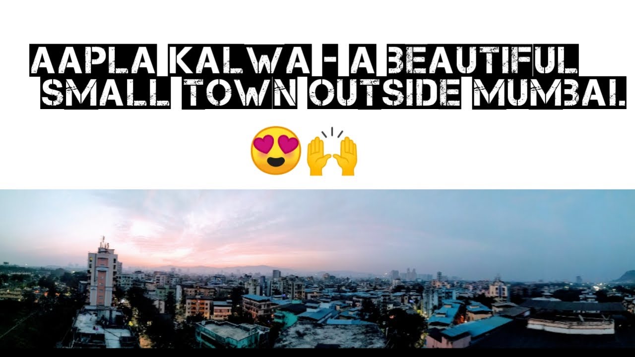 AAPLA KALWA - A BEAUTIFUL SMALL TOWN OUTSIDE MUMBAI | KALWA VLOG | EPISODE - 1 VLOG #30