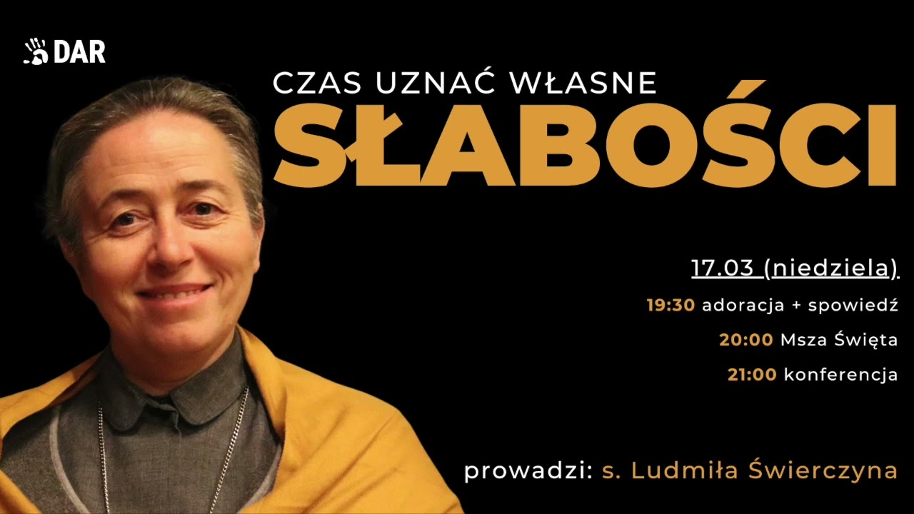 Jak przezwyciężyć słabości?: s. Ludmiła Świerczyna [DAR#42]