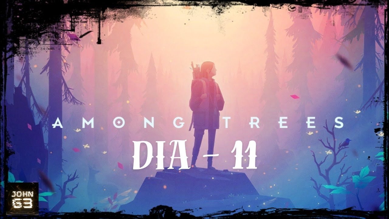 Among Trees - Dia 11 (Gameplay)