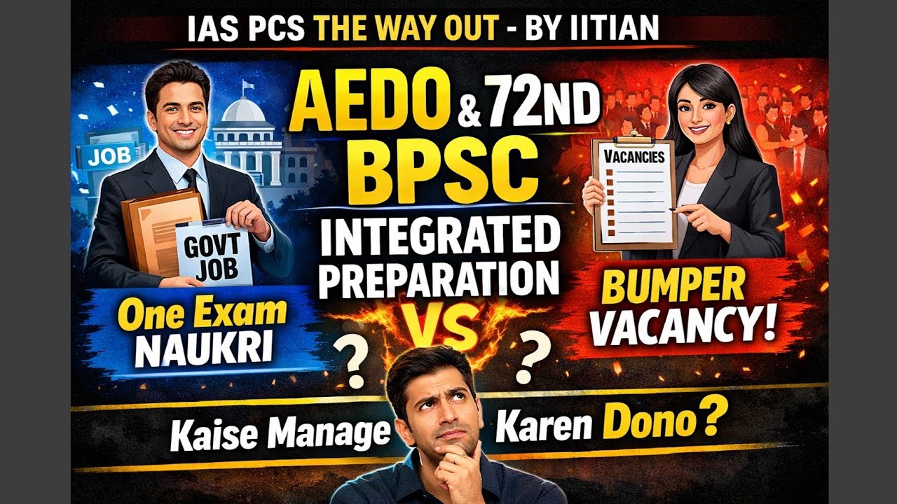 AEDO & 72nd BPSC INTEGRATED PREPARATION | How much time should be given to whom? | AEDO | 72nd BPSC