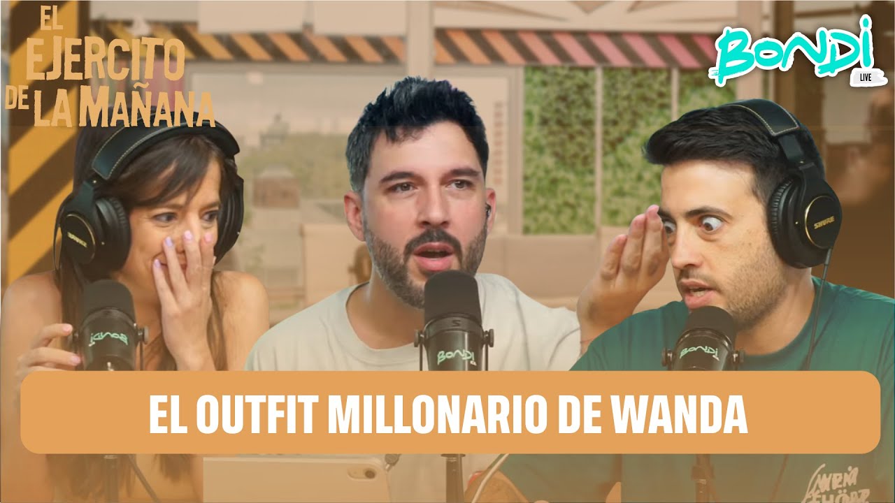 EL OUTFIT MILLONARIO DE WANDA | EL EJÉRCITO DE LA MAÑANA 28/01