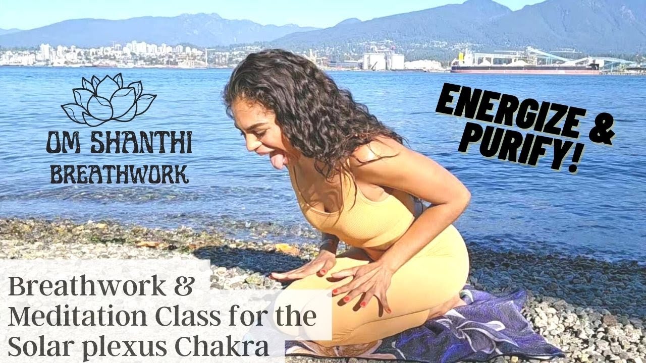 Breathwork & Meditation for the Solar Plexus