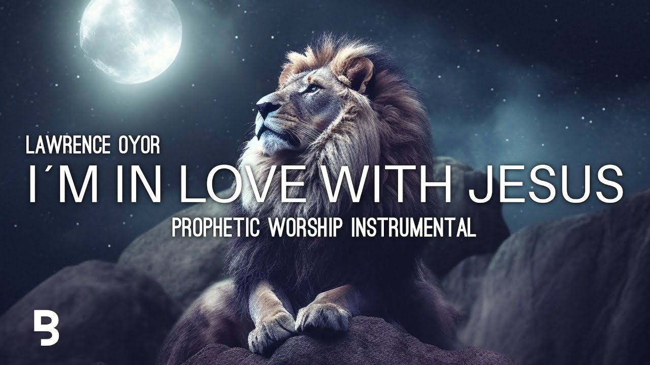 Prophetic Worship Music - I´M IN LOVE WITH JESUS Intercession Prayer Instrumental | Lawrence Oyor