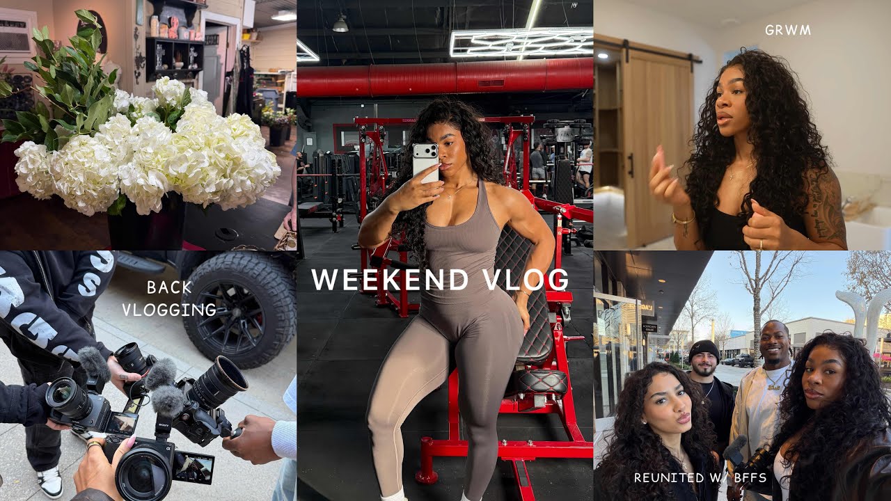 Weekend Vlog | with my bffs & getting back to vlogging | GRWM