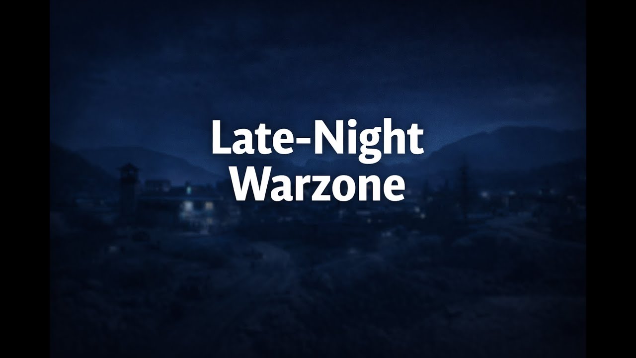 Late-Night Warzone | Chill Games & Couch Vibes
