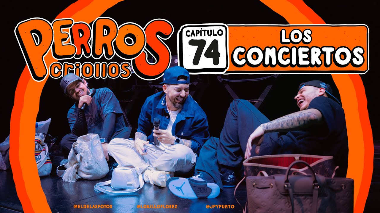 PERROS CRIOLLOS - LOS CONCIERTOS, CAP. 74