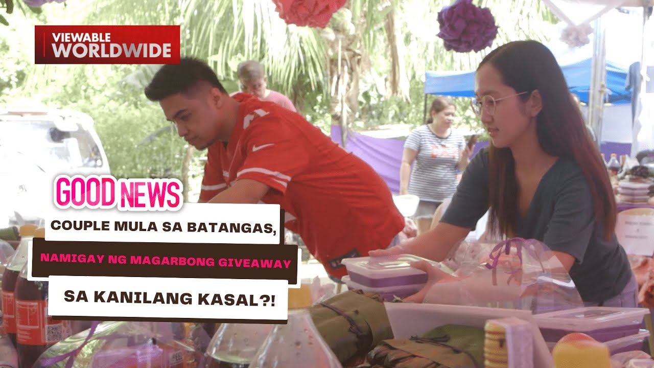 Couple mula sa Batangas, namigay ng magarbong giveaway sa kanilang kasal?! | Good News